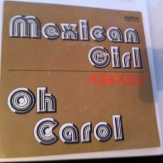 Scirocco - Mexican Girl/ Oh Carol