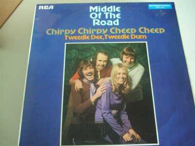 Middle of the road - chirpy chirpy, cheep cheep