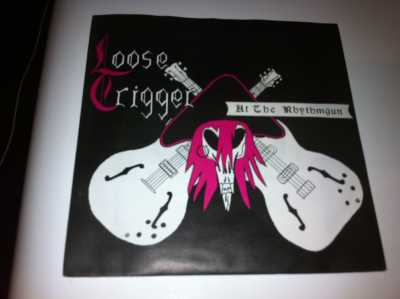 Loose Trigger - At the Rhythmgun/ Doll Faced Woman/ Homesick